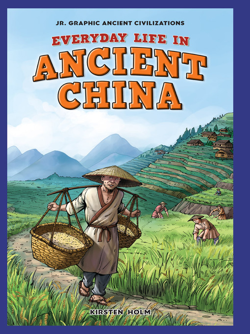 Title details for Everyday Life in Ancient China by Kirsten Holm - Available